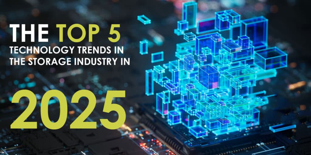 Top 5 Technology Trends in the Storage Industry in 2025